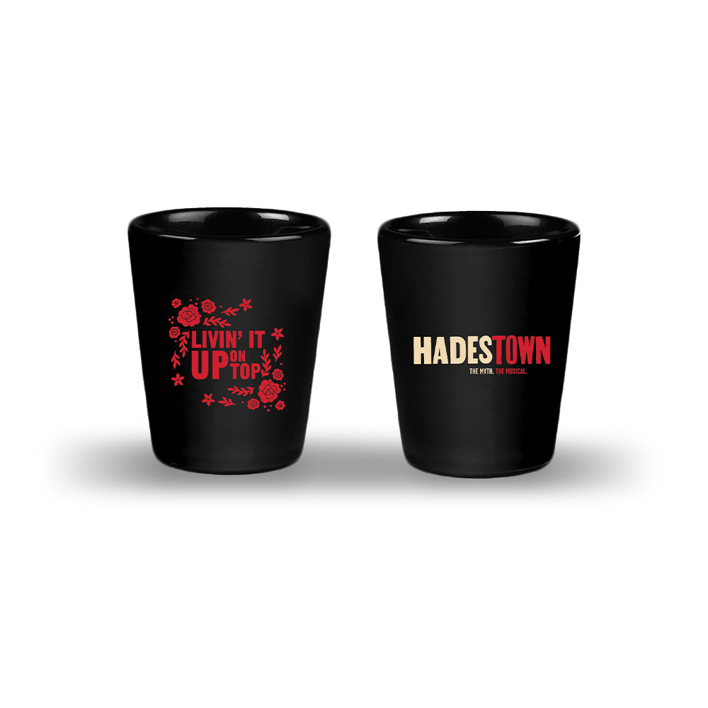 Hadestown Livin' it Up on Top Shot Glass